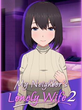 My Neighbor's Lonely Wife 2