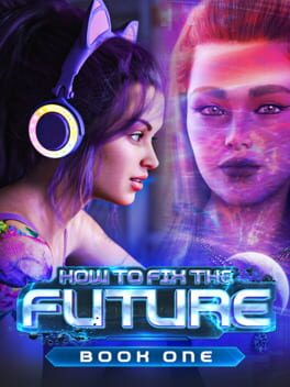 How to Fix the Future: Book One