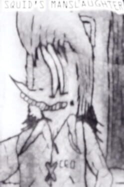 Squid's Manslaughter
