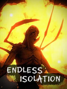 Endless Isolation