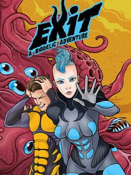 Exit: A Biodelic Adventure
