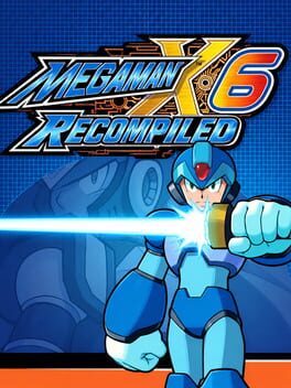Mega Man X6: Recompiled