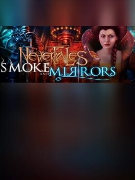 Nevertales: Smoke and Mirrors