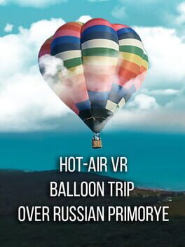Hot-Air VR Balloon Trip over Russian Primorye