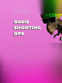 Oasis Shooting Ops