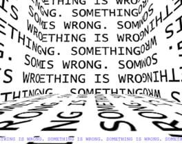 Something is Wrong