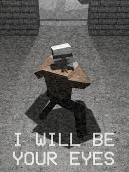 I Will Be Your Eyes