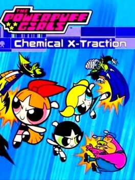 The Powerpuff Girls: Chemical X-traction