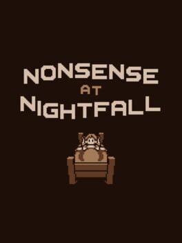 Nonsense at Nightfall