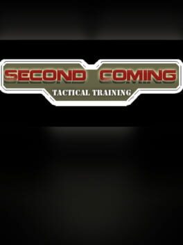 Second Coming: Tactical Training