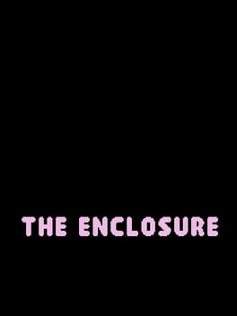 The Enclosure