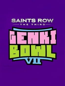 Saints Row: The Third - Genkibowl VII