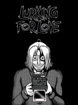 Lurking for Love
