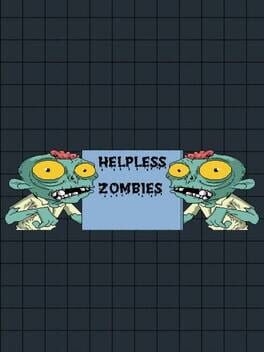 Helpless Zombies