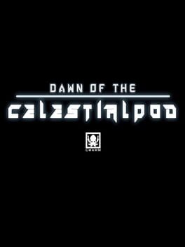 Dawn of the Celestialpod