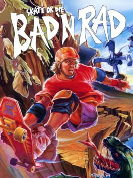 Skate or Die: Bad 'n' Rad