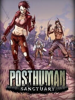Posthuman: Sanctuary