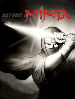 Return of the Ninja*