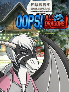 Furry Shakespeare: Oops! All Dragons!