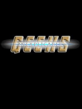 Inexplicable Geeks: Dawn of Just Us