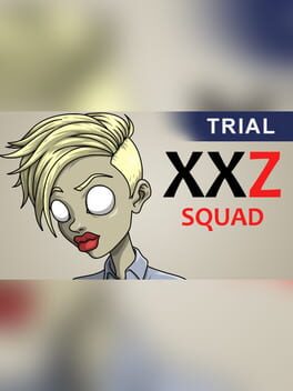 XXZ: XXL - Squad Trial