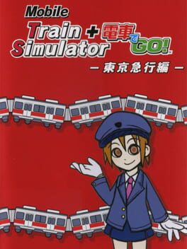 Mobile Train Simulator + Densha de Go!: Tokyo Kyuukou-hen