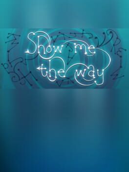 Show Me the Way