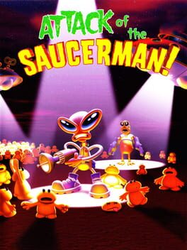 ATTACK OF THE SAUCERMAN!