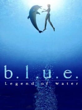 B.L.U.E. - LEGEND OF WATER