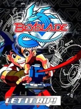 BEYBLADE - LET IT RIP!