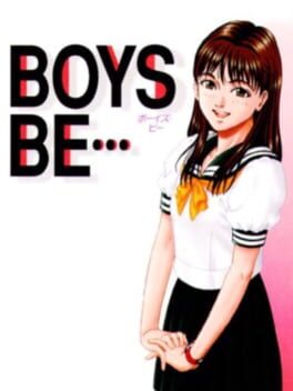 BOYS BE...