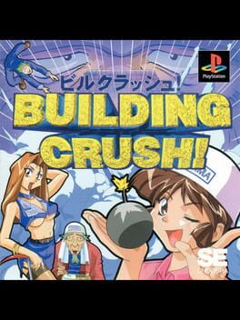 BUILDING CRUSH!