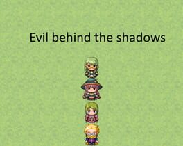 Evil behind the shadows