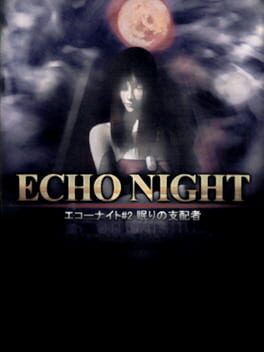 ECHO NIGHT 2 - NEMURI NO SHIHAISHA