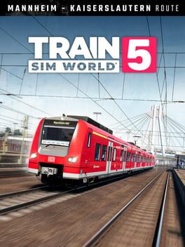 Train Sim World 5: Pfälzische Ludwigsbahn: Mannheim - Kaiserslautern
