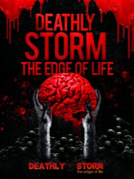 Deathly Storm: The Edge of Life