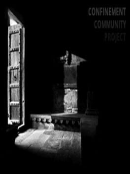 Confinement Community Project