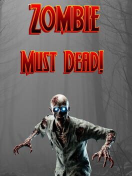 Zombie Must Dead!