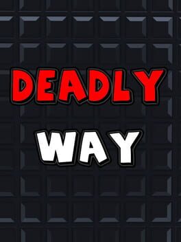 Deadly Way