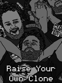 Raise Your Own Clone