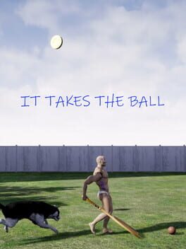 It Takes the Ball
