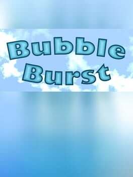 Bubble Burst