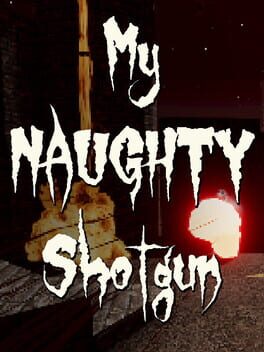 My Naughty Shotgun