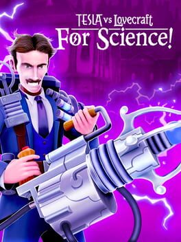 Tesla vs Lovecraft: For Science!