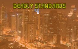 Deadly Standards 4