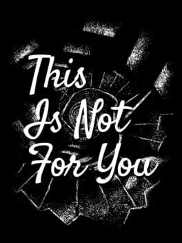 This Is Not For You