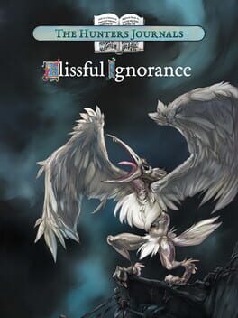 The Hunter's Journals: Blissful Ignorance