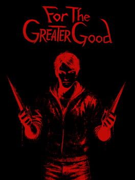 For the Greater Good