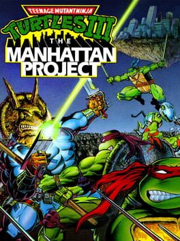 Teenage Mutant Ninja Turtles III - The Manhattan Project