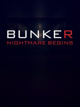 Bunker: Nightmare Begins
